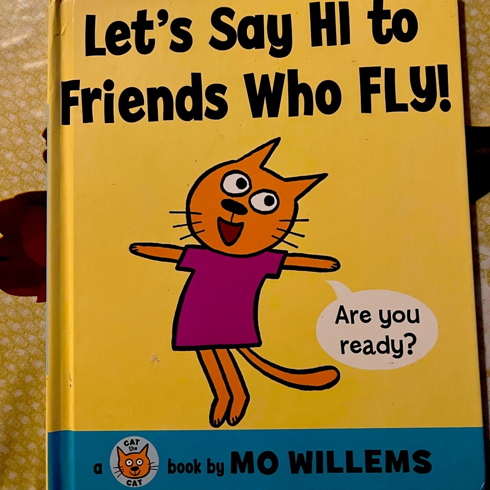 Let’s say hi to friends that fly ! By Mo Willems